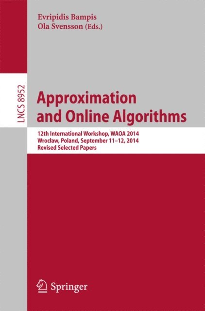 Ola Svensson, Evripidis Bampis - Approximation and Online Algorithms, E-bok