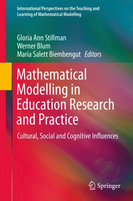 Maria Salett Biembengut, Werner Blum, Gloria Ann Stillman - Mathematical Modelling in Education Research and Practice, E-bok