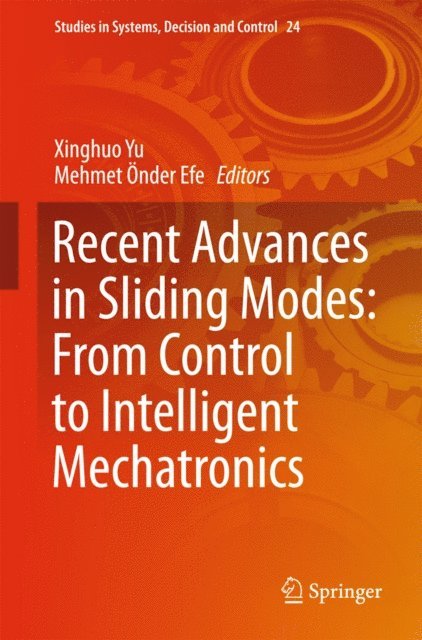 Mehmet Onder Efe, Xinghuo Yu - Recent Advances in Sliding Modes: From Control to Intelligent Mechatronics, E-bok