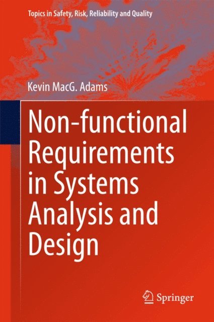 Kevin MacG. Adams - Non-functional Requirements in Systems Analysis and Design, E-bok