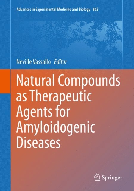 Neville Vassallo - Natural Compounds as Therapeutic Agents for Amyloidogenic Diseases, E-bok