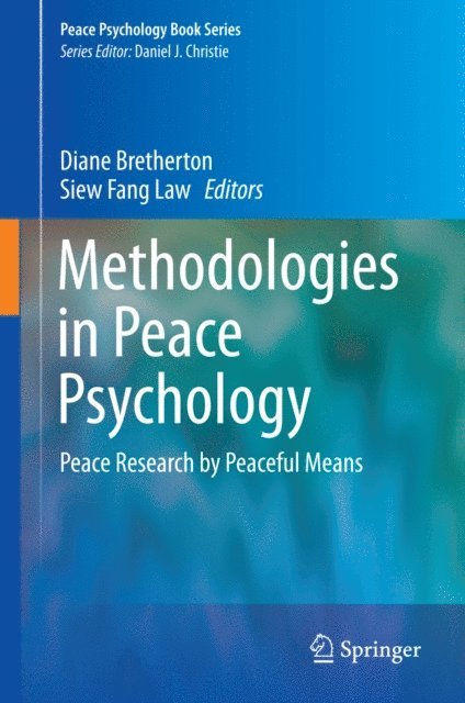 Siew Fang Law, Diane Bretherton - Methodologies in Peace Psychology, E-bok
