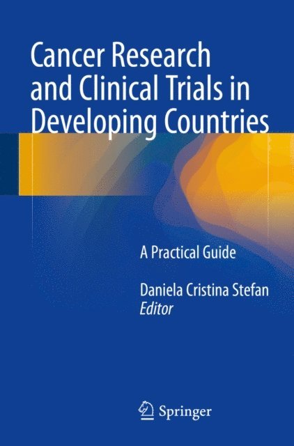 Daniela Cristina Stefan - Cancer Research and Clinical Trials in Developing Countries, E-bok