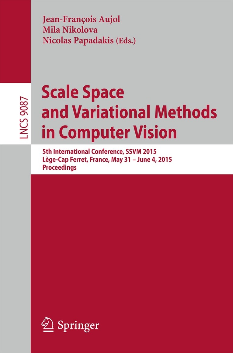 Jean-François Aujol, Mila Nikolova, Nicolas Papadakis - Scale Space and Variational Methods in Computer Vision, Häftad