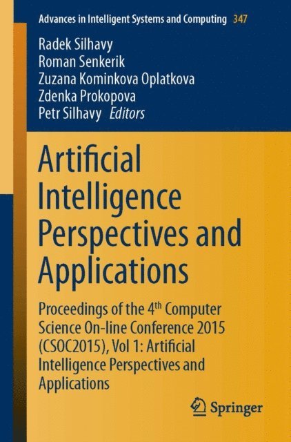 Petr Silhavy, Zdenka Prokopova, Zuzana Kominkova Oplatkova, Roman Senkerik, Radek Silhavy - Artificial Intelligence Perspectives and Applications, E-bok