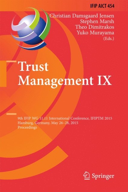 Yuko Murayama, Theo Dimitrakos, Stephen Marsh, Christian Damsgaard Jensen - Trust Management IX, E-bok