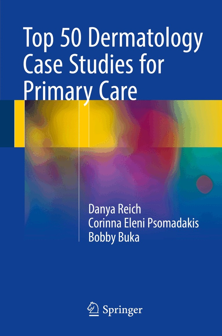 Danya Reich, Corinna Eleni Psomadakis, Bobby Buka - Top 50 Dermatology Case Studies for Primary Care, Häftad