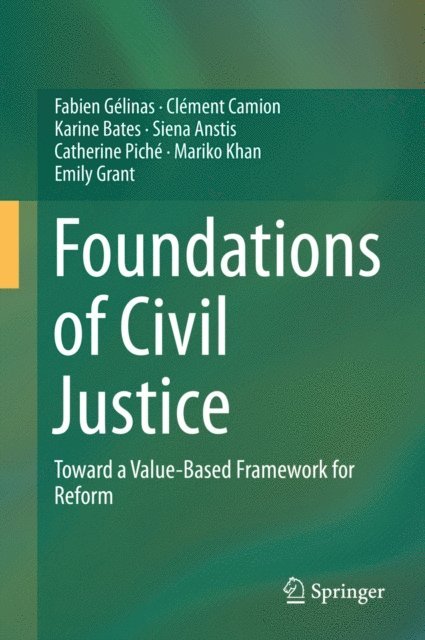Emily Grant, Mariko Khan, Catherine Piche, Siena Anstis, Karine Bates, Clement Camion, Fabien Gelinas - Foundations of Civil Justice, E-bok
