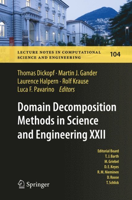 Luca F. Pavarino, Rolf Krause, Laurence Halpern, Martin J. Gander, Thomas Dickopf - Domain Decomposition Methods in Science and Engineering XXII, E-bok
