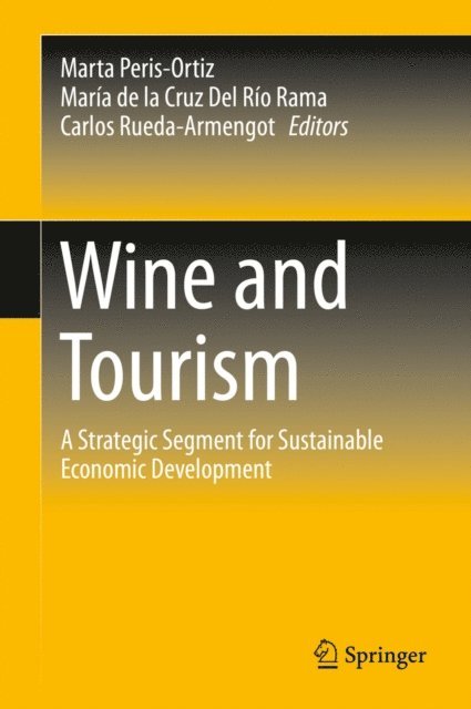 Carlos Rueda-Armengot, Maria de la Cruz Del Rio Rama, Marta Peris-Ortiz - Wine and Tourism, E-bok