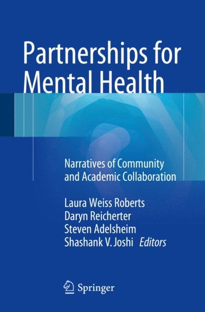 Shashank V. Joshi, Steven Adelsheim, Daryn Reicherter, Laura Weiss Roberts - Partnerships for Mental Health, E-bok