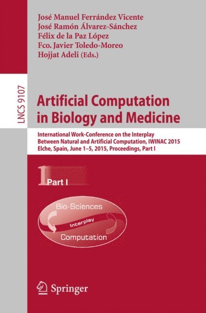 Hojjat Adeli, Fco. Javier Toledo-Moreo, Felix de la Paz Lopez, Jose Ramon Alvarez-Sanchez, Jose Manuel Ferrandez Vicente - Artificial Computation in Biology and Medicine, E-bok