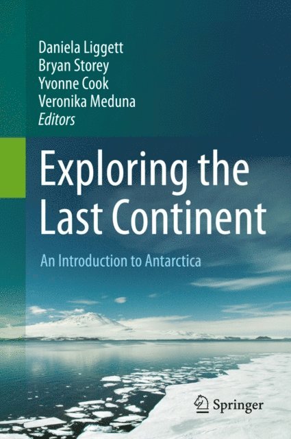 Veronika Meduna, Yvonne Cook, Bryan Storey, Daniela Liggett - Exploring the Last Continent, E-bok