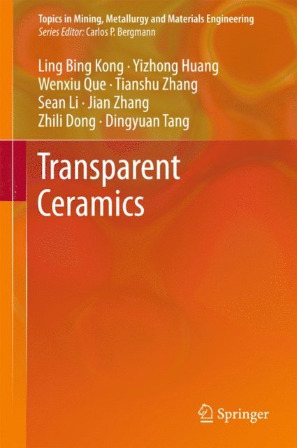 D. Y. Tang, Z. L. Dong, J. Zhang, S. Li, T. S. Zhang, W. X. Que, Y. Z. Huang, Ling Bing Kong - Transparent Ceramics, E-bok
