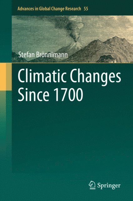 Stefan Bronnimann - Climatic Changes Since 1700, E-bok