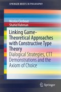 Linking Game-Theoretical Approaches with Constructive Type Theory