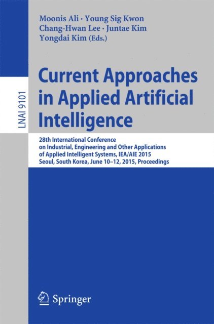 Yongdai Kim, Juntae Kim, Chang-Hwan Lee, Young Sig Kwon, Moonis Ali - Current Approaches in Applied Artificial Intelligence, E-bok