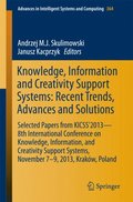 Knowledge, Information and Creativity Support Systems: Recent Trends, Advances and Solutions