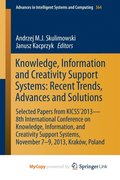 Knowledge, Information And Creativity Support Systems