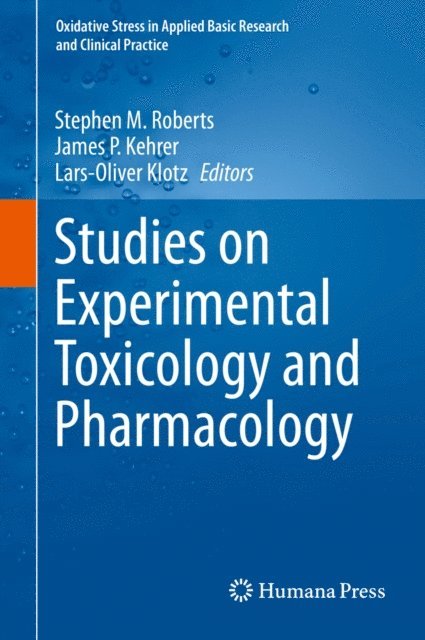 Lars-Oliver Klotz, James P. Kehrer, Stephen M. Roberts - Studies on Experimental Toxicology and Pharmacology, E-bok