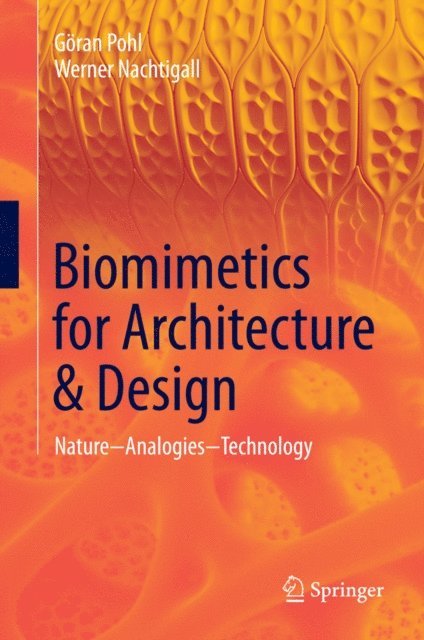 Werner Nachtigall, Goran Pohl - Biomimetics for Architecture & Design, E-bok