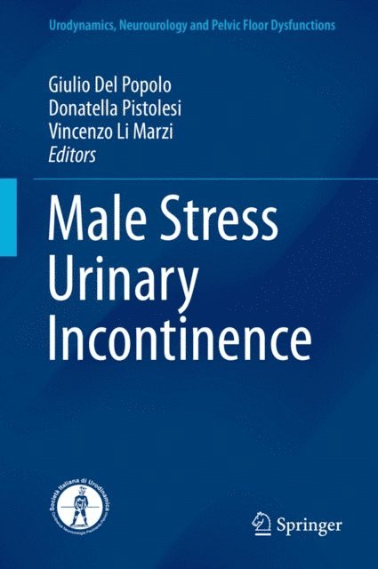 Vincenzo Li Marzi, Donatella Pistolesi, Giulio Del Popolo - Male Stress Urinary Incontinence, E-bok