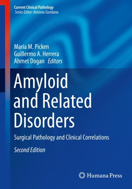 Ahmet Dogan, Guillermo A. Herrera, Maria M. Picken - Amyloid and Related Disorders, E-bok
