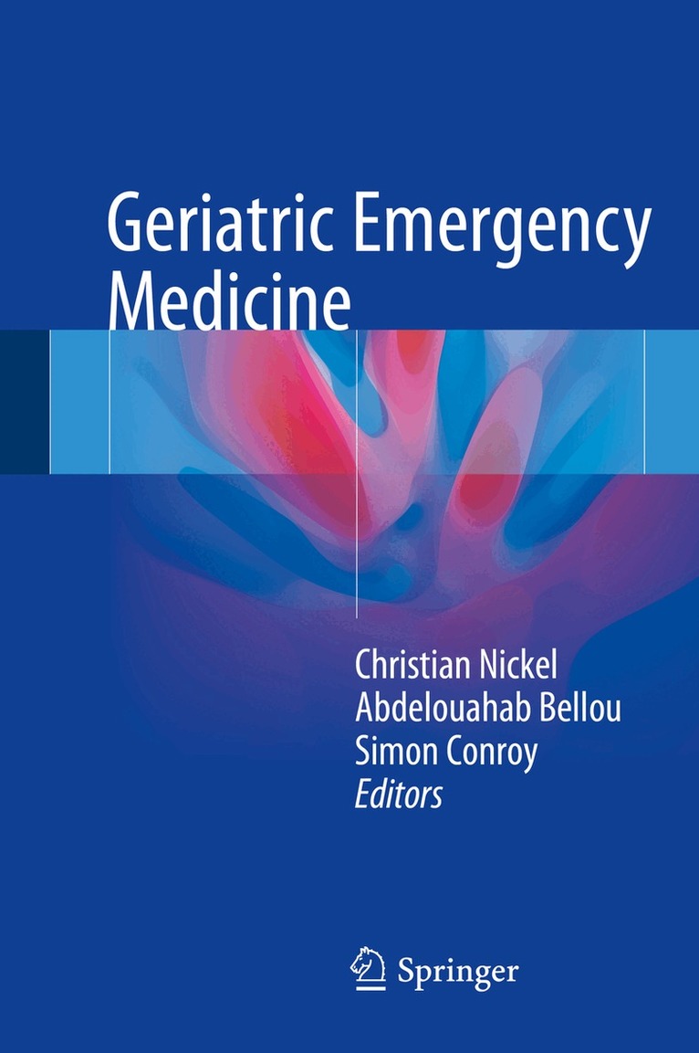 Christian Nickel, Abdelouahab Bellou, Simon Conroy - Geriatric Emergency Medicine, Inbunden