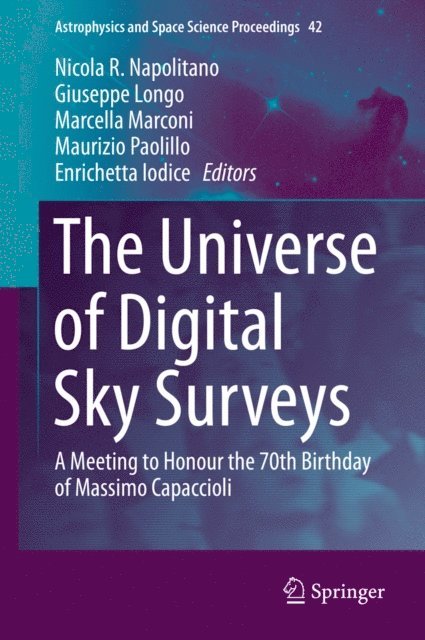 Enrichetta Iodice, Maurizio Paolillo, Marcella Marconi, Giuseppe Longo, Nicola R. Napolitano - Universe of Digital Sky Surveys, E-bok