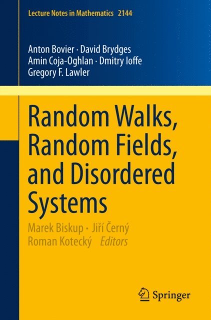 Gregory F. Lawler, Dmitry Ioffe, Amin Coja-Oghlan, David Brydges, Anton Bovier, Roman Kotecky, Jiri Cerny, Marek Biskup - Random Walks, Random Fields, and Disordered Systems, E-bok