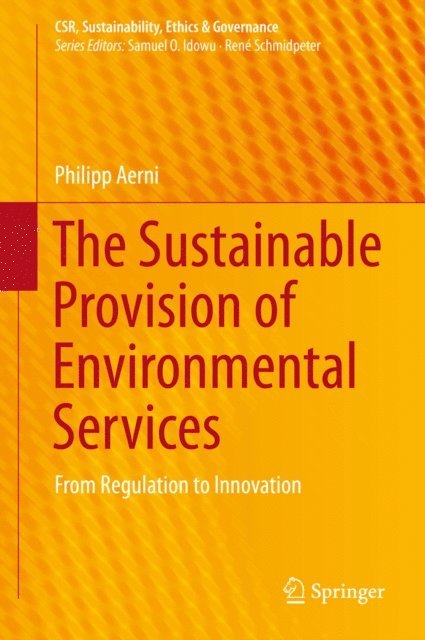 Philipp Aerni - Sustainable Provision of Environmental Services, E-bok