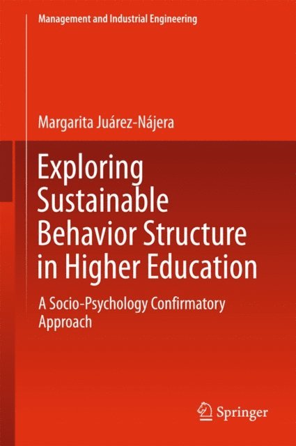 Margarita Juarez-Najera - Exploring Sustainable Behavior Structure in Higher Education, E-bok. Tillgänglighet: Lägg i varukorg