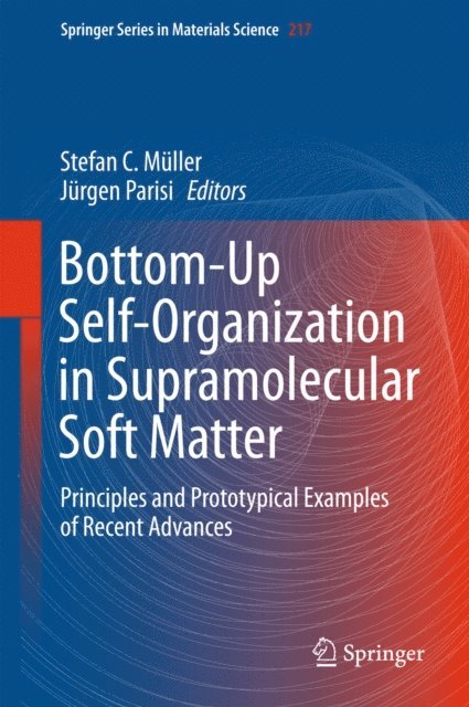 Jurgen Parisi, Stefan C. Muller - Bottom-Up Self-Organization in Supramolecular Soft Matter, E-bok