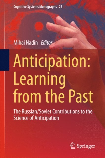 Mihai Nadin - Anticipation: Learning from the Past, E-bok