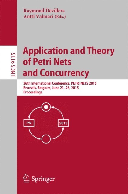 Antti Valmari, Raymond Devillers - Application and Theory of Petri Nets and Concurrency, E-bok