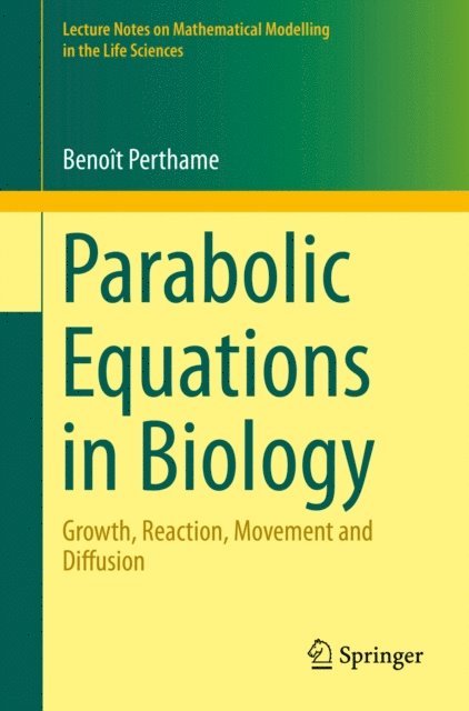 Benoit Perthame - Parabolic Equations in Biology, E-bok