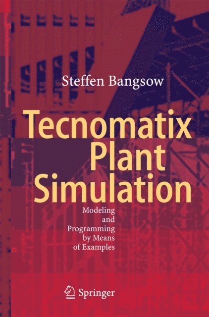Steffen Bangsow - Tecnomatix Plant Simulation, E-bok