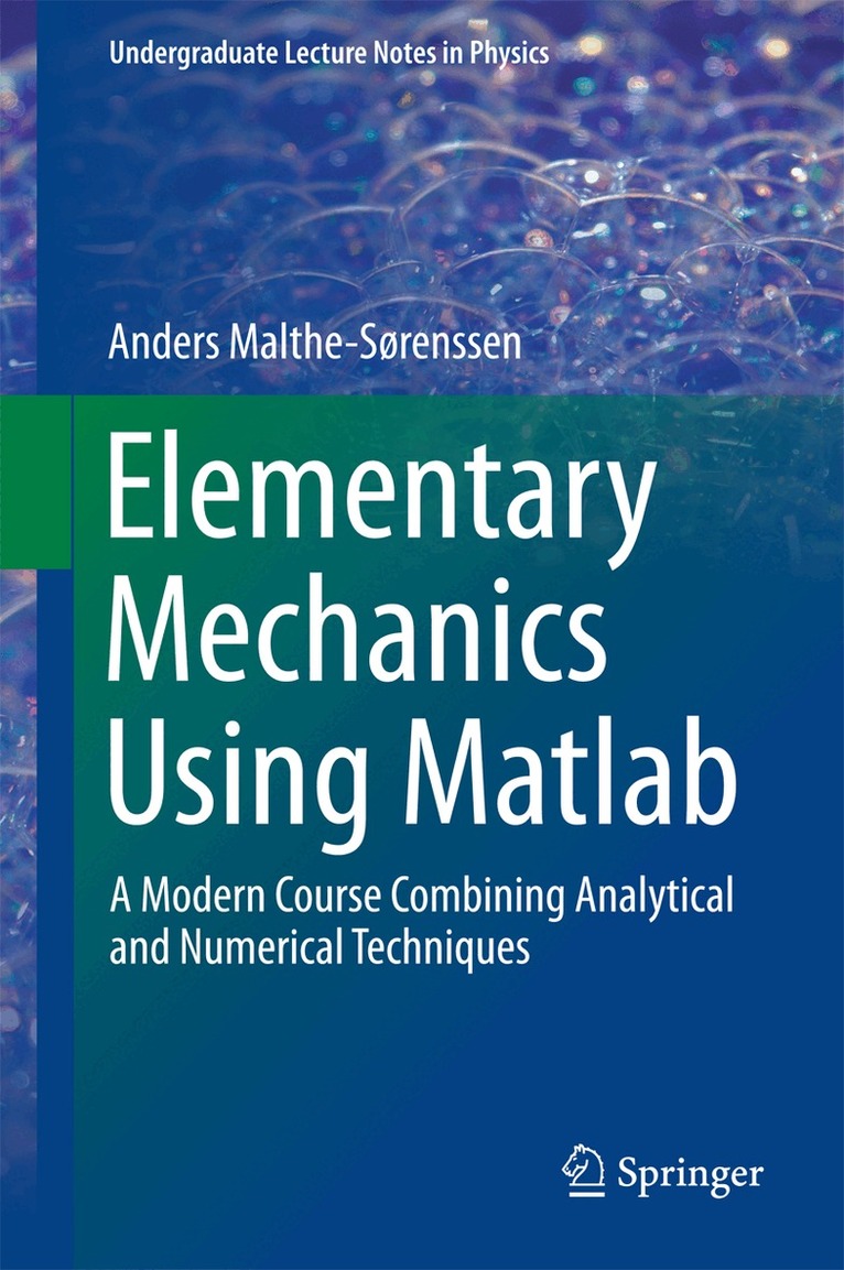 Anders Malthe-Sørenssen - Elementary Mechanics Using Matlab, Inbunden