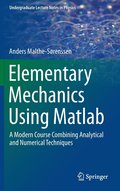 Elementary Mechanics Using Matlab