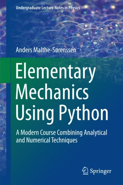 Anders Malthe-Sorenssen - Elementary Mechanics Using Python, E-bok