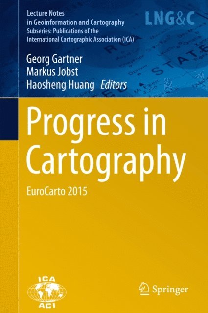 Haosheng Huang, Markus Jobst, Georg Gartner - Progress in Cartography, E-bok