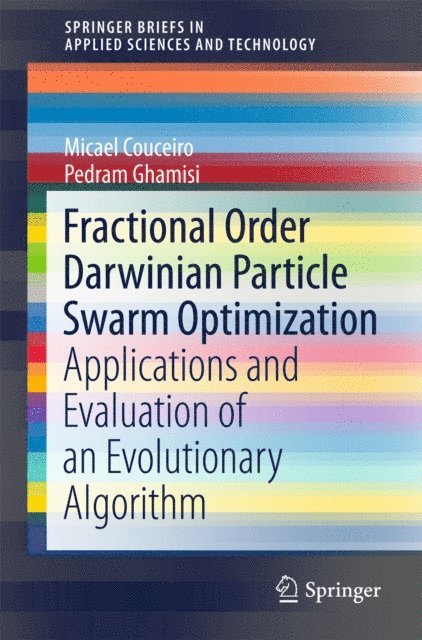 Pedram Ghamisi, Micael Couceiro - Fractional Order Darwinian Particle Swarm Optimization, E-bok