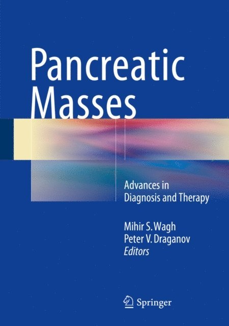 Peter V. Draganov, Mihir S. Wagh - Pancreatic Masses, E-bok. Tillgänglighet: Lägg i varukorg