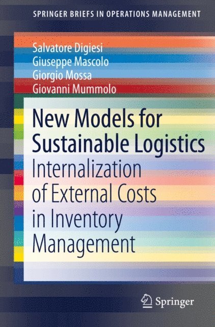 Giovanni Mummolo, Giorgio Mossa, Giuseppe Mascolo, Salvatore Digiesi - New Models for Sustainable Logistics, E-bok