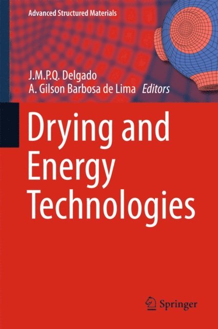 A. Gilson Barbosa de Lima, J.M.P.Q. Delgado - Drying and Energy Technologies, E-bok