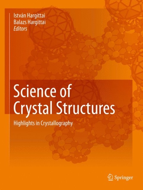 Balazs Hargittai, Istvan Hargittai - Science of Crystal Structures, E-bok