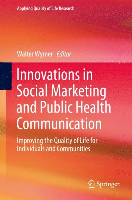Walter Wymer - Innovations in Social Marketing and Public Health Communication, E-bok