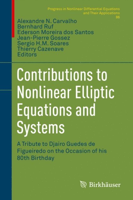 Thierry Cazenave, Sergio H. M. Soares, Ederson Moreira dos Santos, Bernhard Ruf, Alexandre N. Carvalho - Contributions to Nonlinear Elliptic Equations and Systems, E-bok