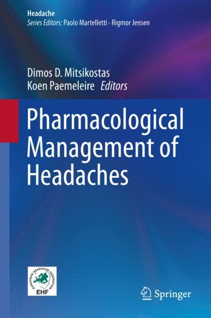 Koen Paemeleire, Dimos D. Mitsikostas - Pharmacological Management of Headaches, E-bok