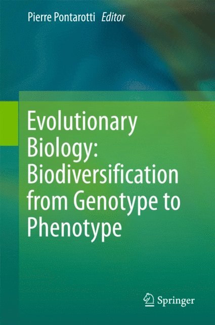 Pierre Pontarotti - Evolutionary Biology: Biodiversification from Genotype to Phenotype, E-bok